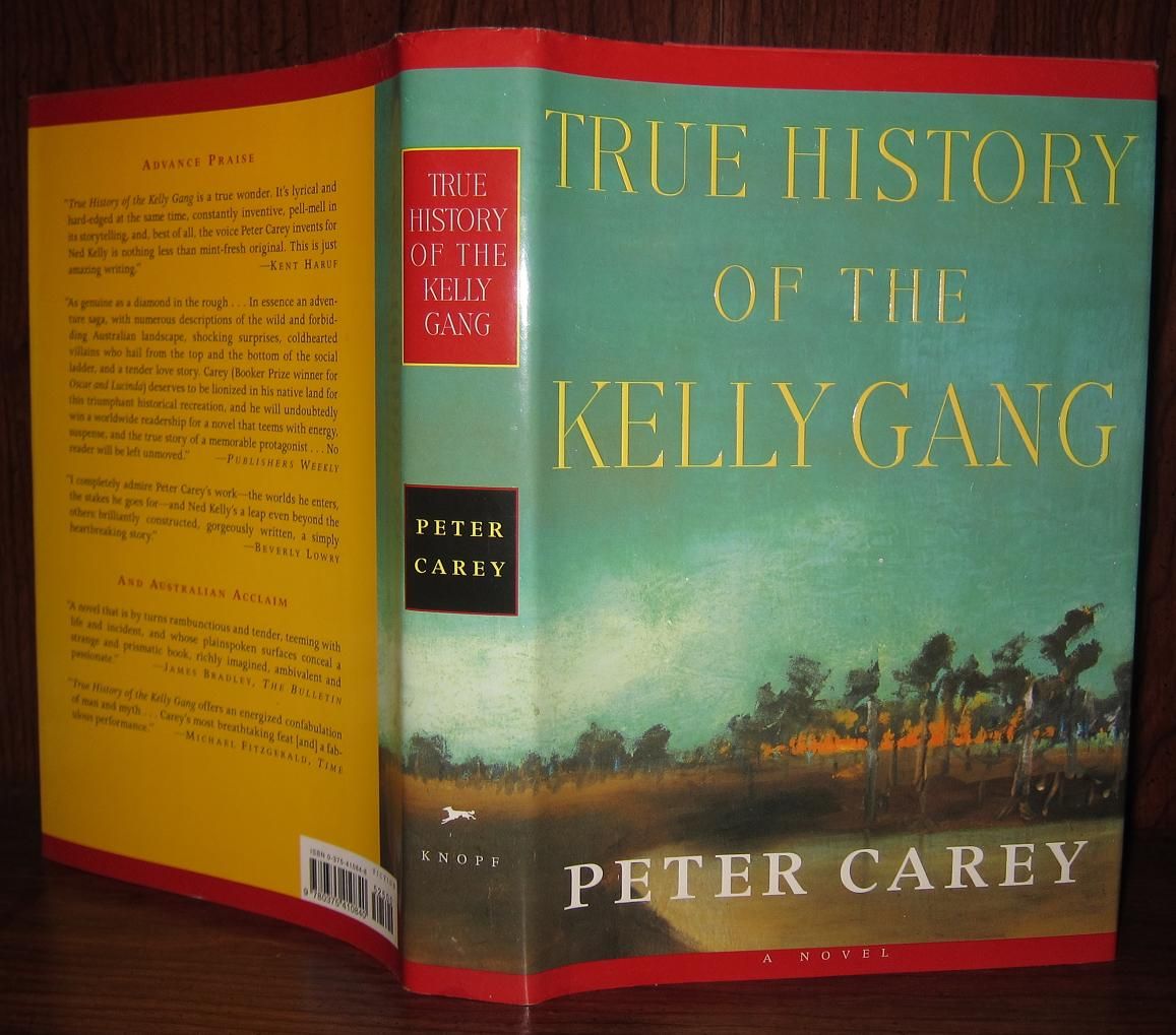 CAREY, PETER - True History of the Kelly Gang