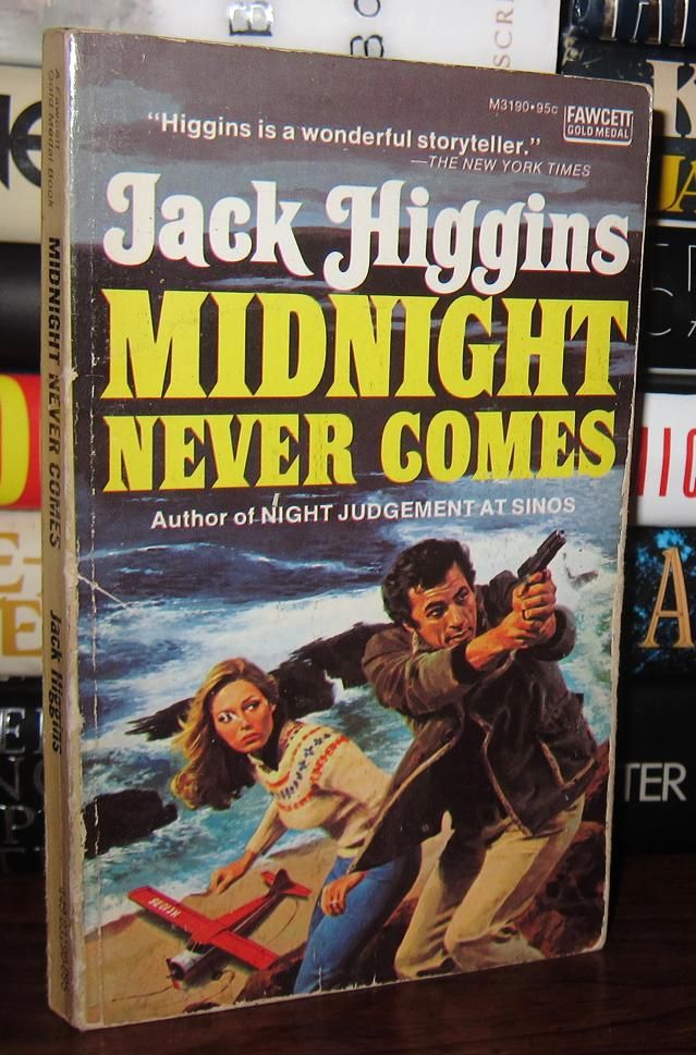HIGGINS, JACK - Midnight Never Comes
