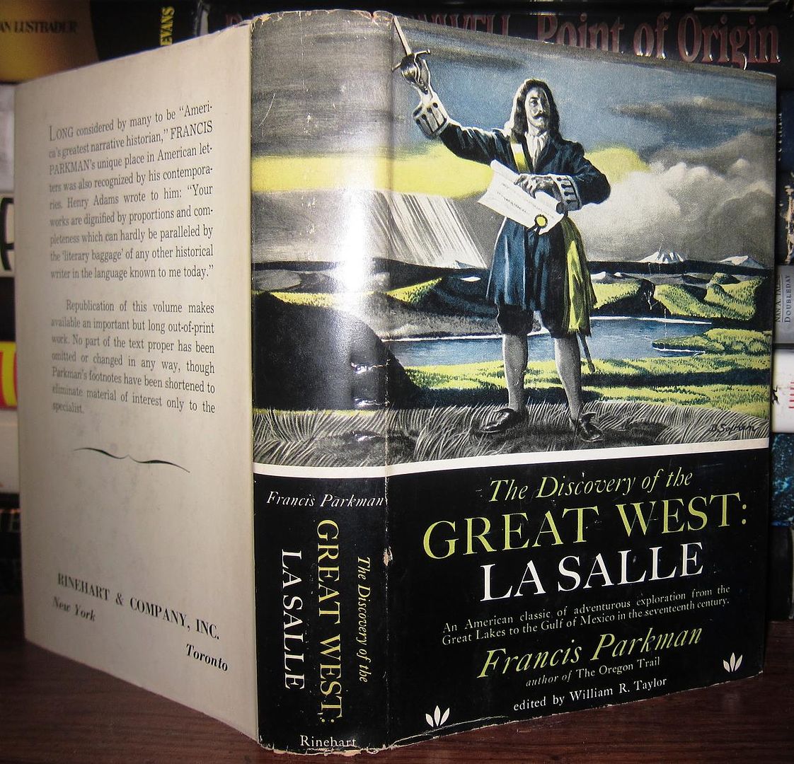 PARKMAN, FRANCIS AND TAYLOR, WILLIAM R. - The Discovery of the Great West la Salle