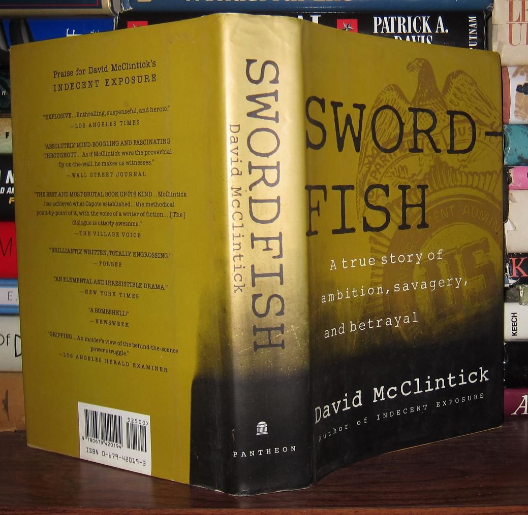 MCCLINTICK, DAVID - Swordfish a Story of Ambition, Savagery and Betrayal