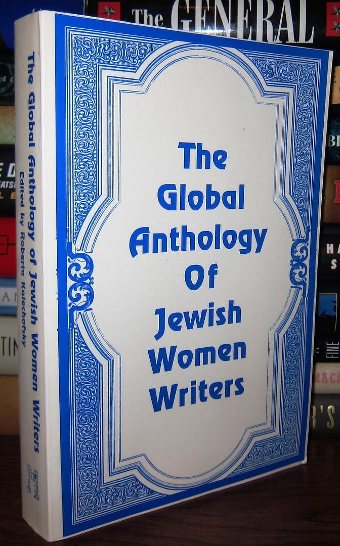 KALECHOFSKY, ROBERTA - The Global Anthology of Jewish Women Writers