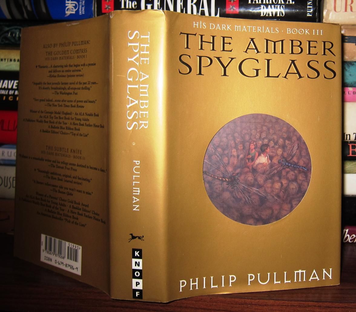PULLMAN, PHILIP - The Amber Spyglass His Dark Materials, Book III