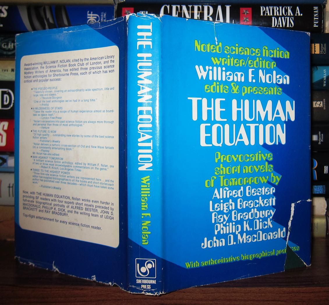 NOLAN, WILLIAM F.; EDITOR - ALFRED BESTER, LEIGH BRACKETT, RAY BRADBURY, PHILIP K. DICK, JOHN MACDONALD - The Human Equation