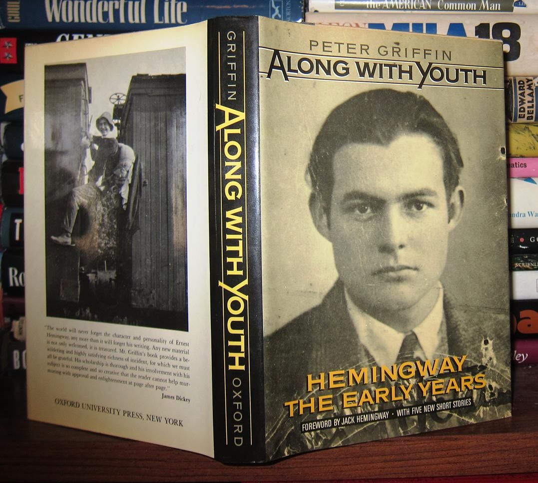 PETER GRIFFIN - ERNEST HEMINGWAY - Along with Youth Hemingway the Early Years