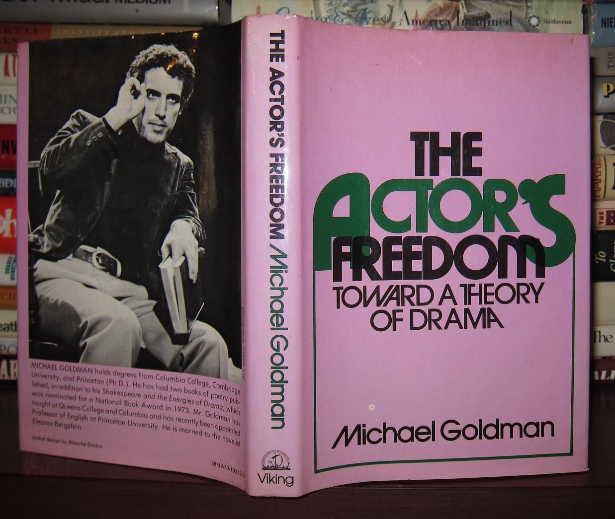 GOLDMAN, MICHAEL - Actor's Freedom Toward a Theory of Drama