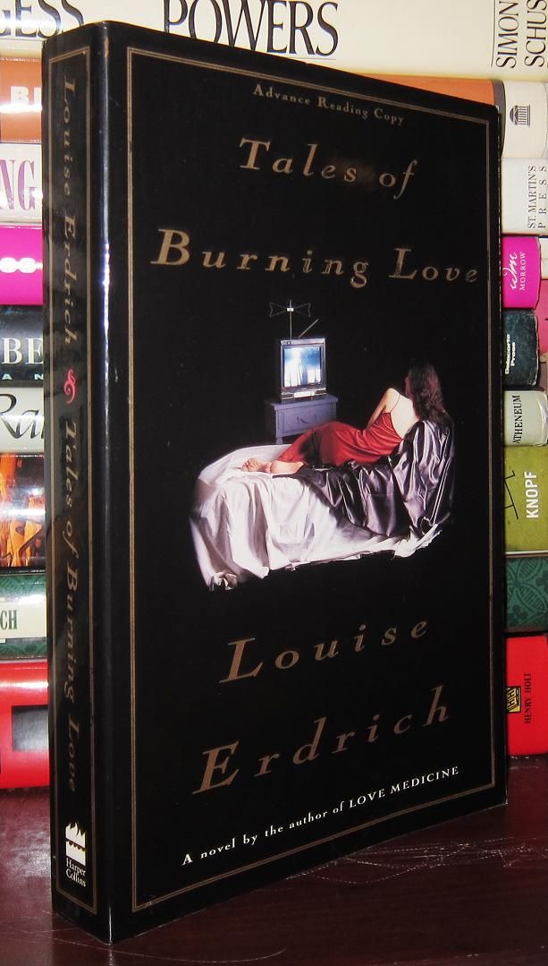 ERDRICH, LOUISE - Tales Burning Love