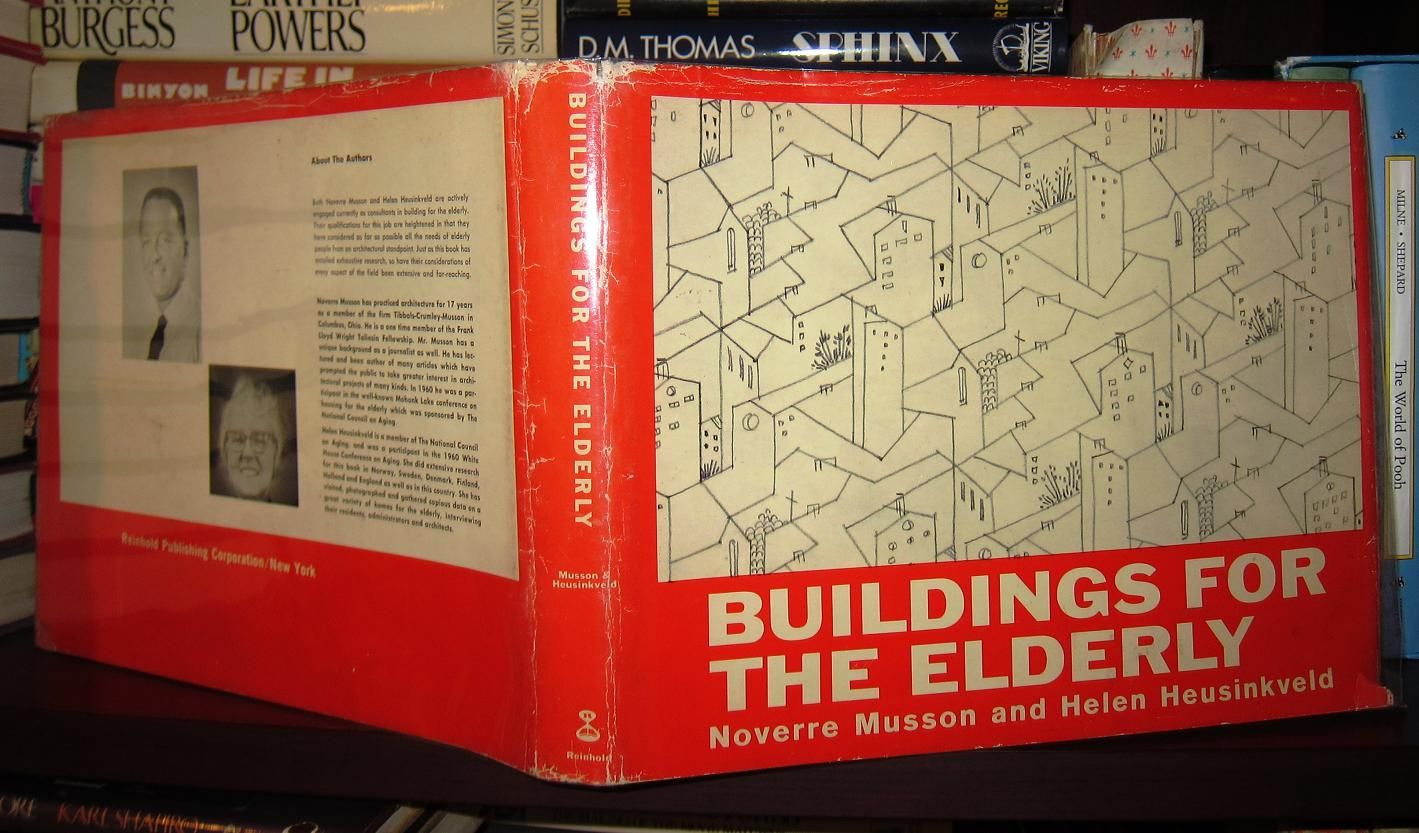 MUSSON, NOVERRE AND HELEN HEUSINKVELD - Building for the Elderly