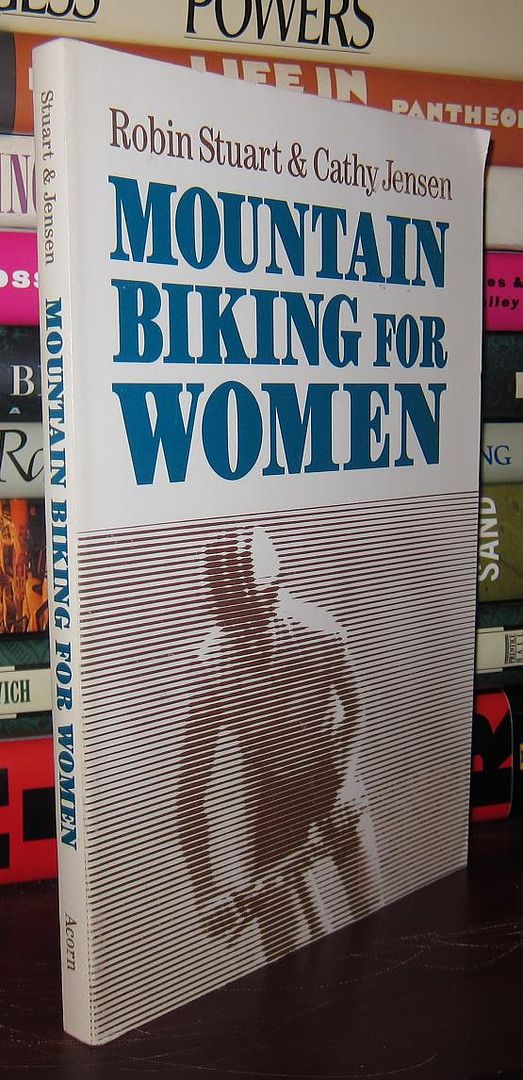 STUART, ROBIN & CATHY JENSEN - Mountain Biking for Women