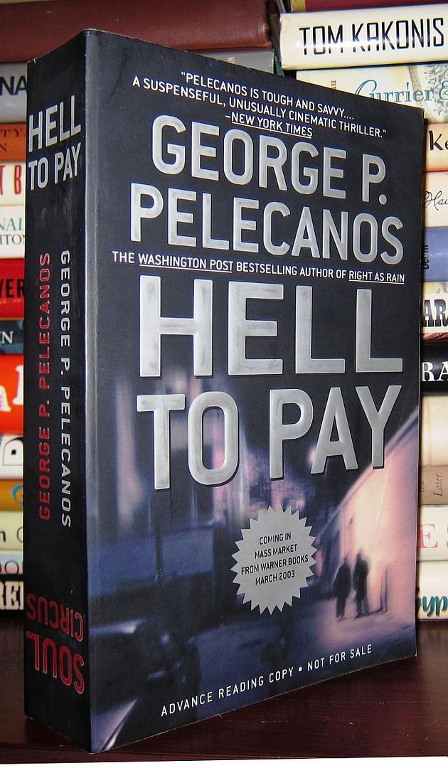PELECANOS, GEORGE P. - Soul Circus and Hell to Pay