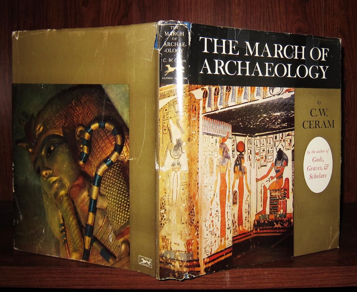 CERAM, C. W. - The March of Archaeology