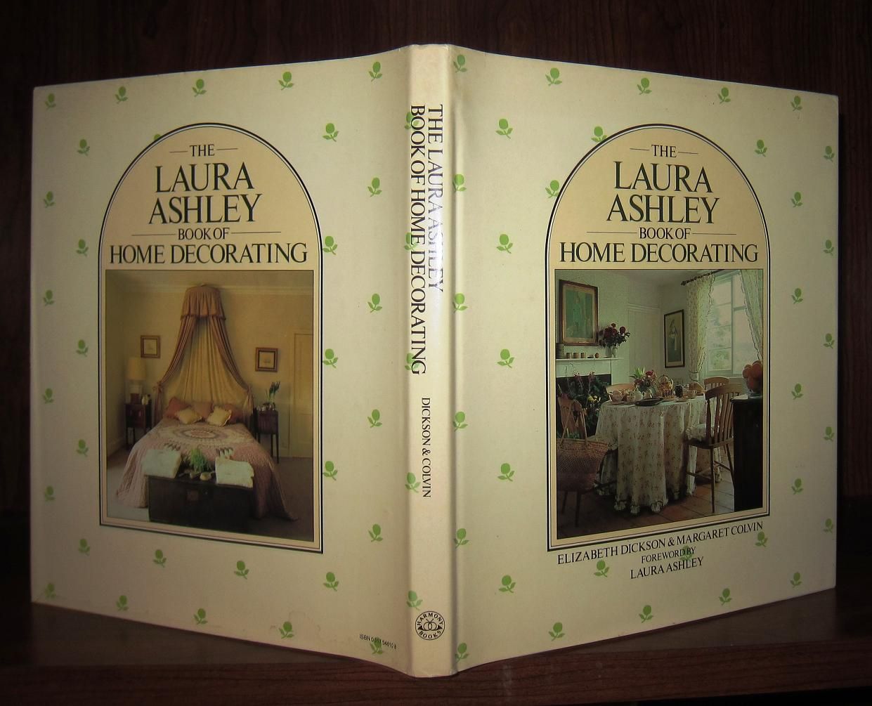 ASHLEY, LAURA AND DICKSON, ELIZABETH AND COLVIN, MARGARET - Laura Ashley Book of Home Decorating