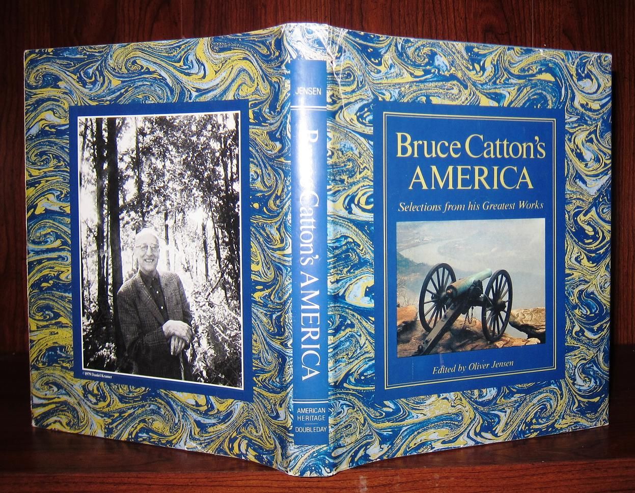 BRUCE CATTON - Bruce Catton's America Selections from His Greatest Works