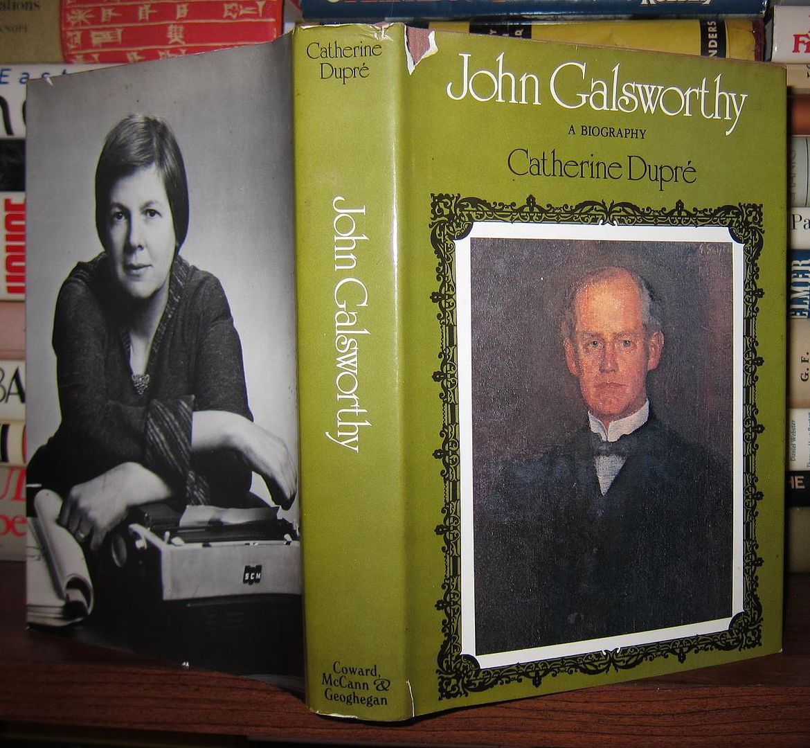 DUPRE, CATHERINE - John Galsworthy a Biography