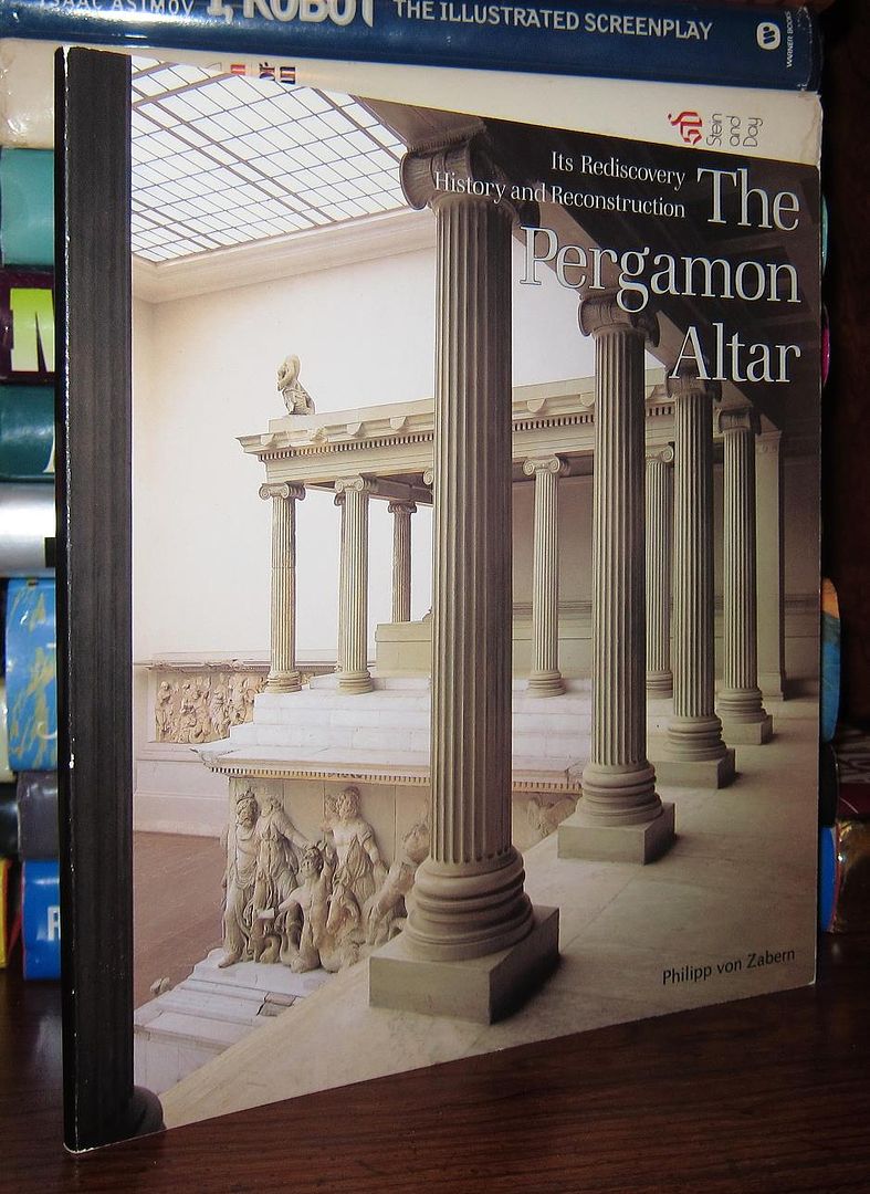 KUNZE, MAX - The Pergamon Altar Its Rediscovery, History and Reconstruction