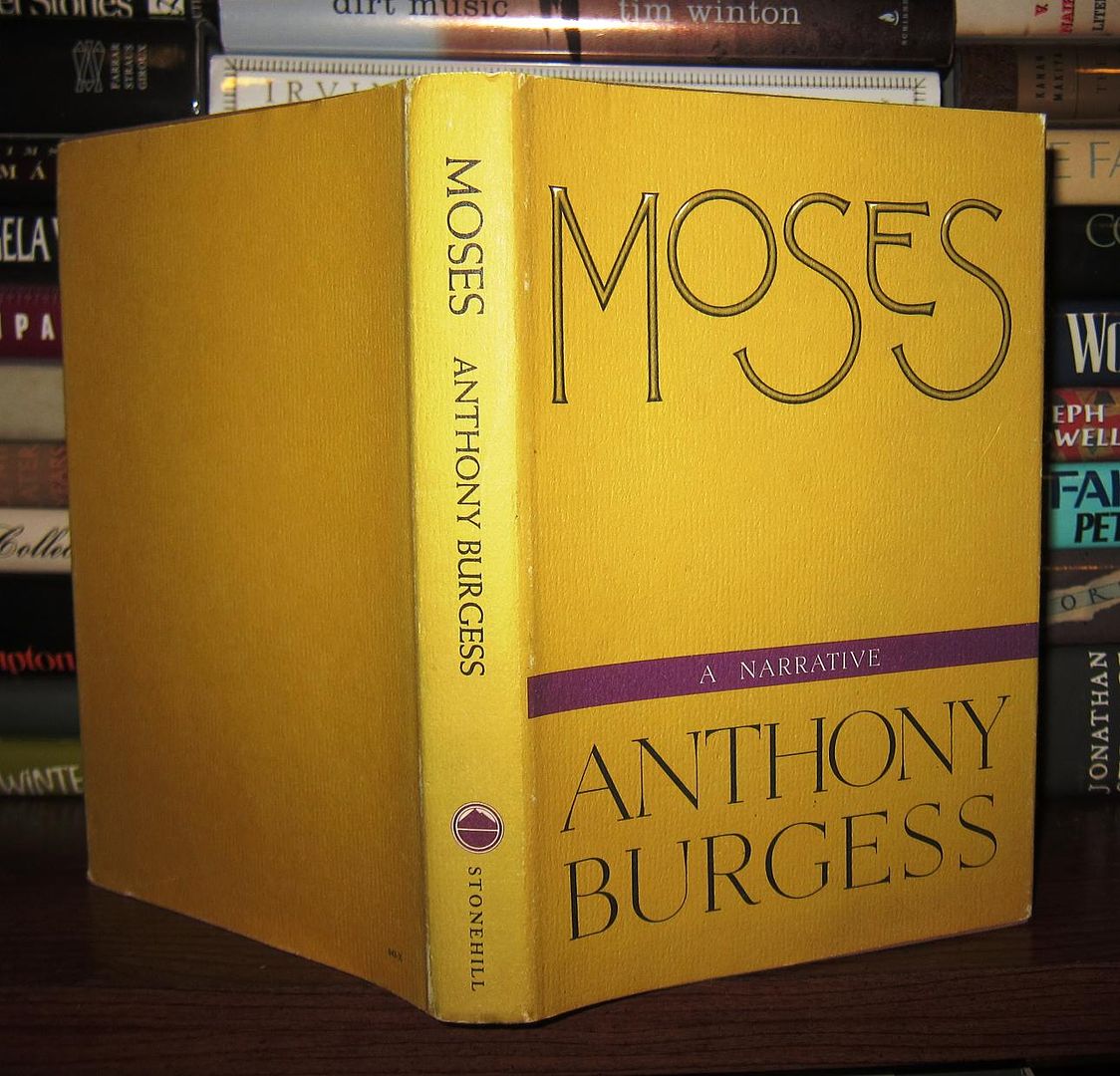 BURGESS, ANTHONY - Moses a Narrative