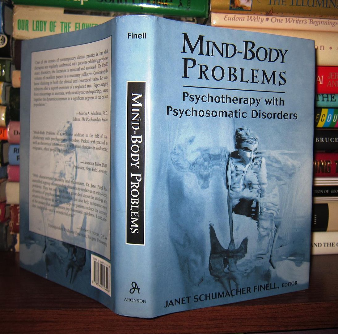 FINELL, JANET SCHUMACHER - Mind-Body Problems Psychotherapy with Psychosomatic Disorders
