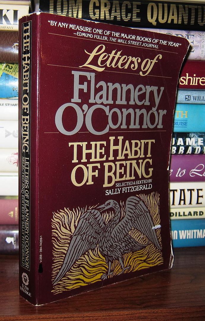 O'CONNOR, FLANNERY; FITZGERALD, SALLY - The Habit of Being Letters of Flannery o'Connor