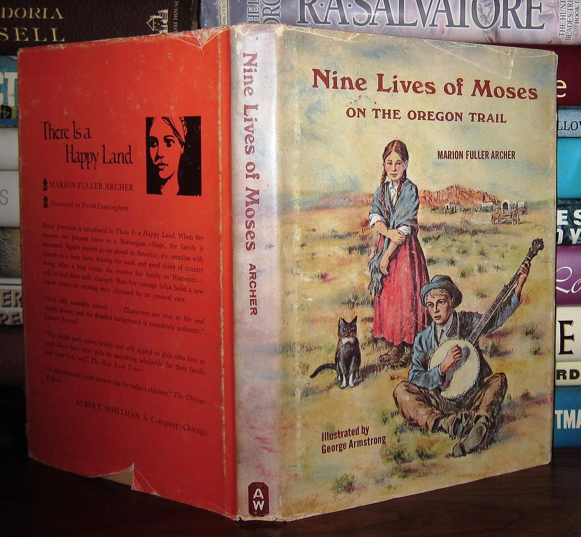 Nine lives of Moses on the Oregon Trail Marion Fuller Archer