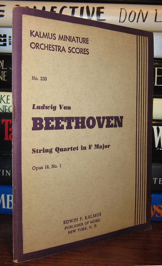 BEETHOVEN, LUDWIG VAN - Ludwig Van Beethoven - String Quartet in F Major, Opus 18, No. 1 Kalmus Miniature Orchestra Scores