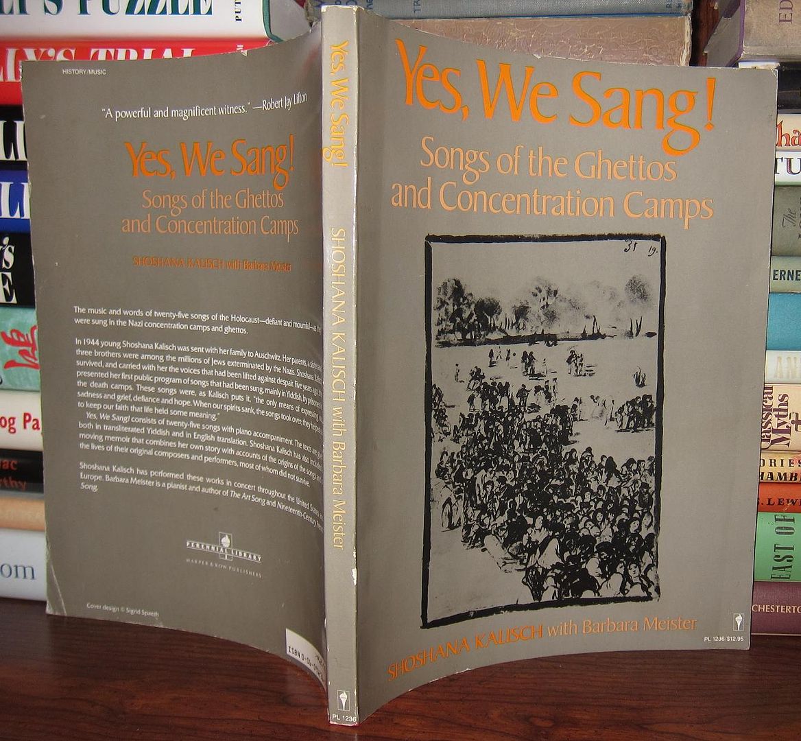 KALISCH, SLOSHANA; MEISTER, BARBARA - Yes, We Sang! Songs of the Ghettos and Concentration Camps