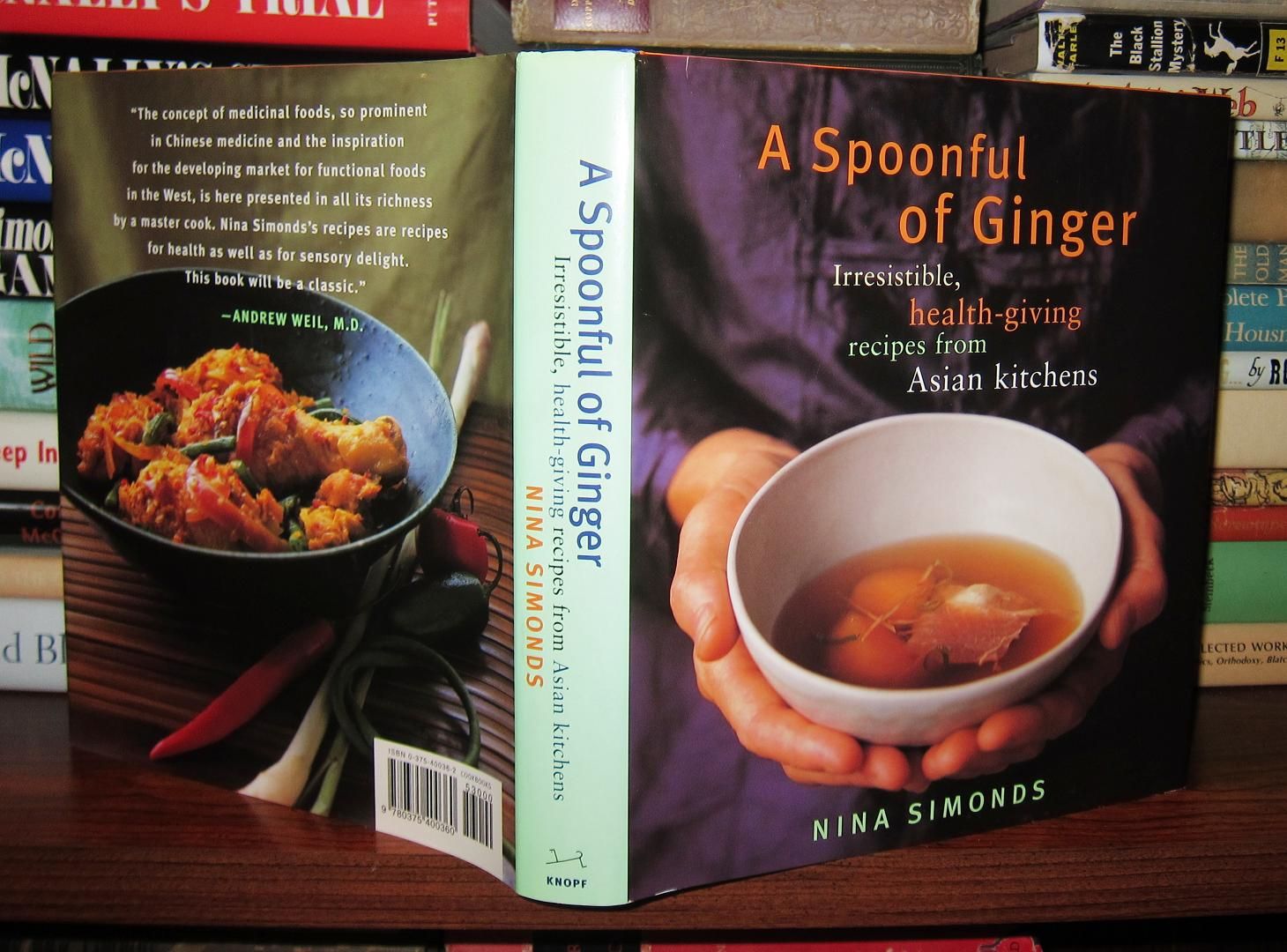 SIMONDS, NINA - A Spoonful of Ginger Irresistible Health-Giving Recipes from Asian Kitchens