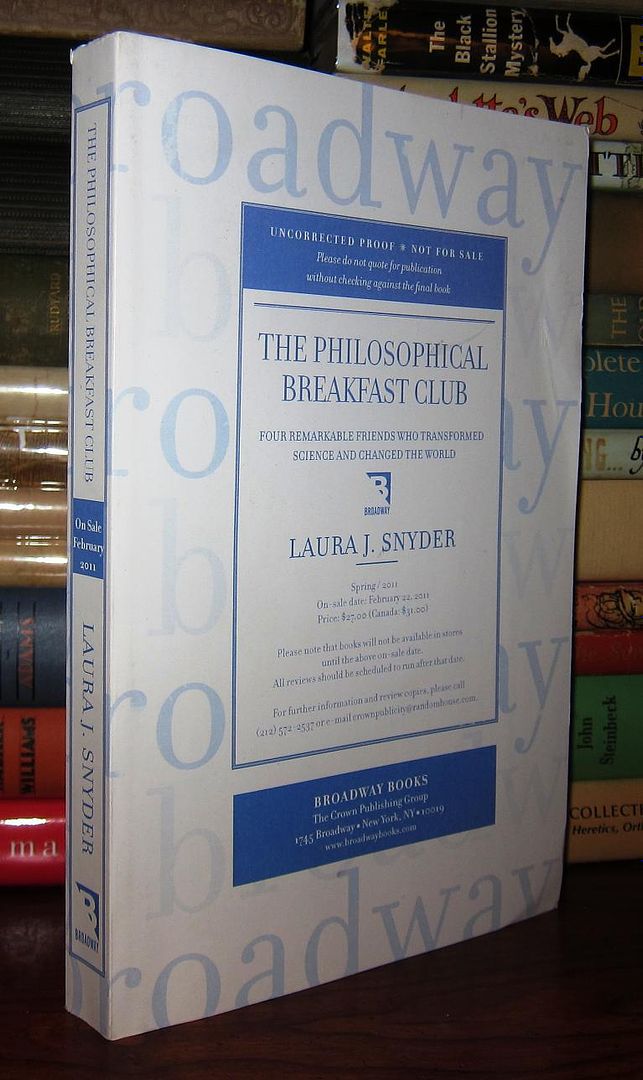 SNYDER, LAURA J. - The Philosophical Breakfast Club Four Remarkable Friends Who Transformed Science and Changed the World