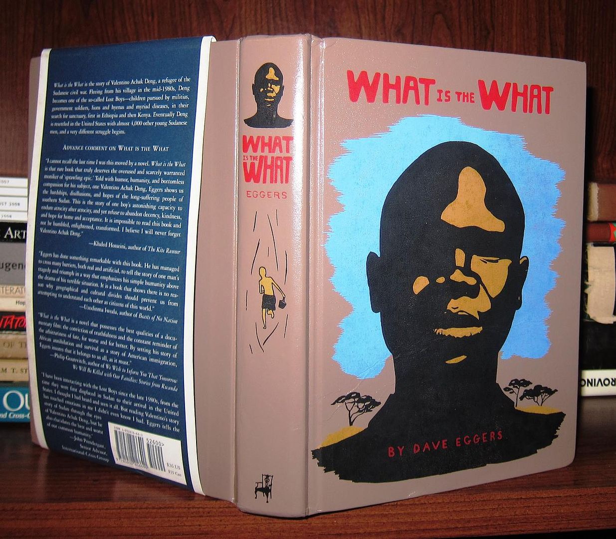 EGGERS, DAVE - What Is the What the Autobiography of Valentino Achak Deng, a Novel