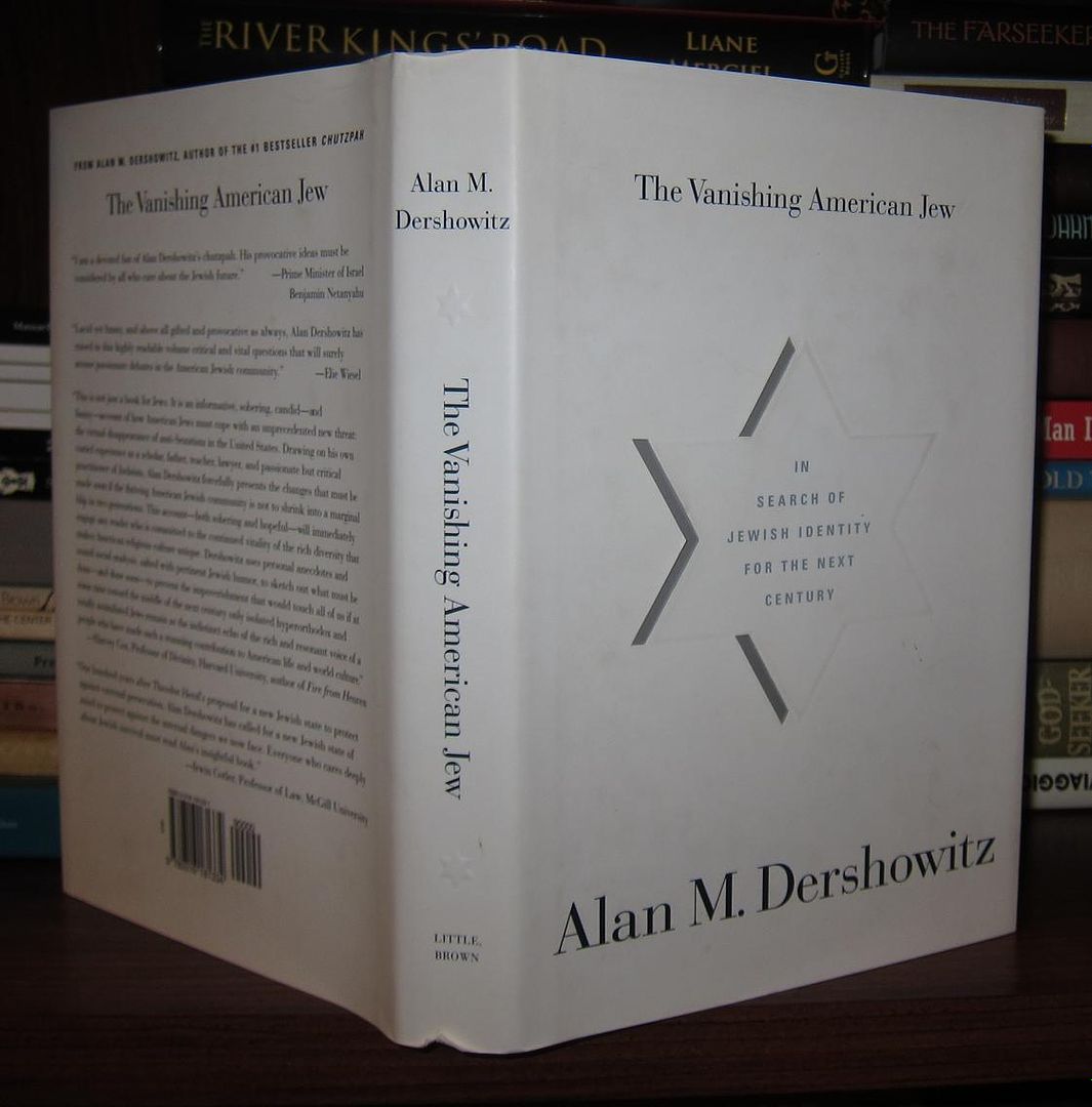 DERSHOWITZ, ALAN M. - The Vanishing American Jew in Search of Jewish Identity for the Next Century