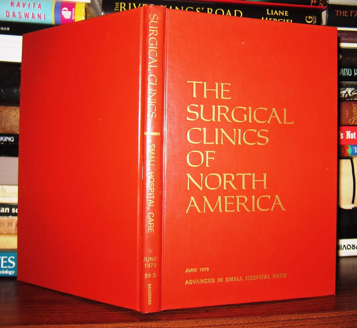 ABERNATHY, CHARLES - The Surgical Clinics of North America Volume 59, Number 3, June 1979: Advances in Small Hospital Care