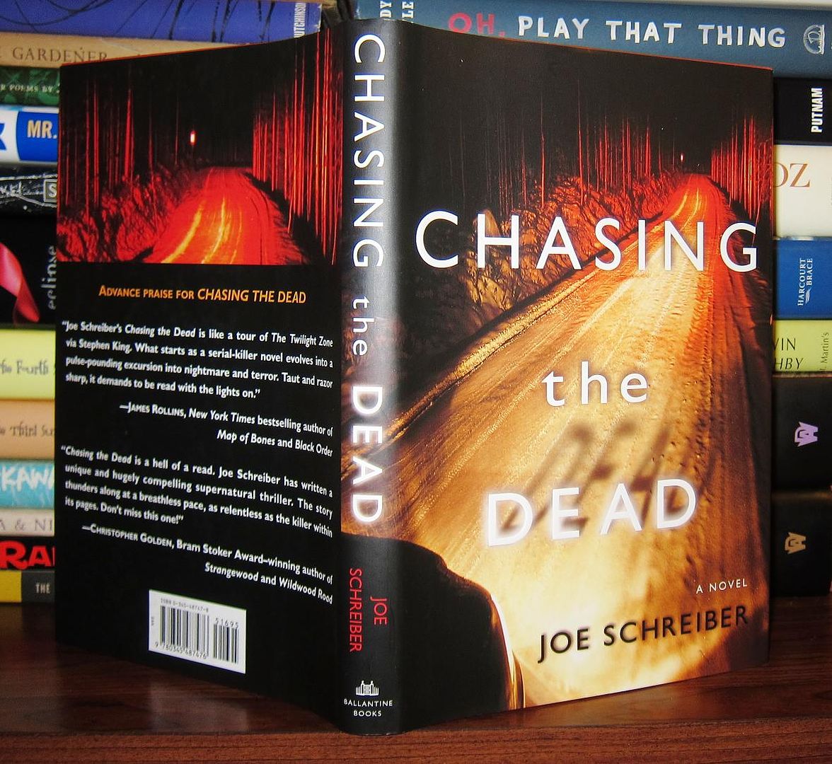 SCHREIBER, JOE - Chasing the Dead a Novel