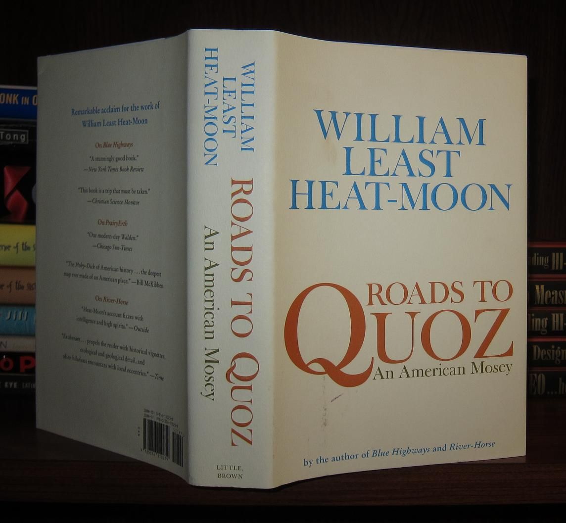 HEAT-MOON, WILLIAM LEAST - Roads to Quoz an American Mosey