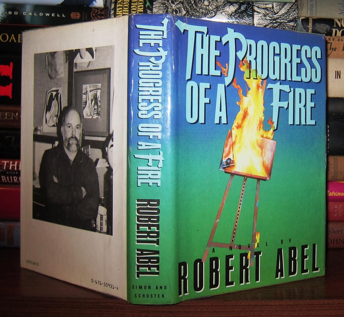 ABEL, ROBERT - The Progress of a Fire