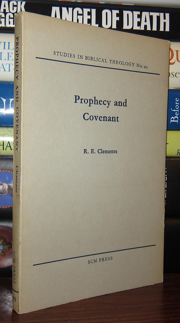 CLEMENTS, R. E. - Prophecy and Covenant Studies in Biblical Theology, No. 43