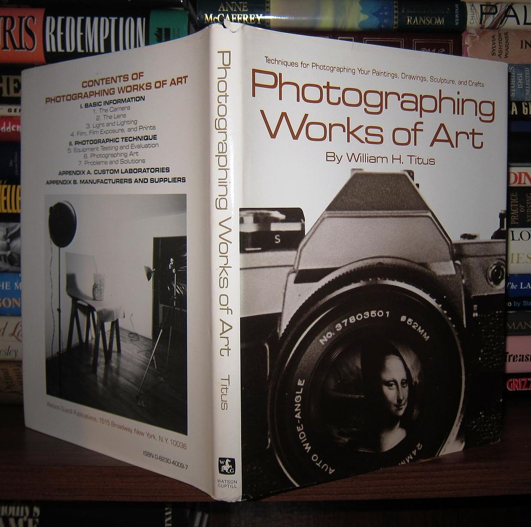 TITUS, WILLIAM H. - Photographing Works of Art Techniques for Photographing Your Paintings, Drawings, Sculpture, and Crafts