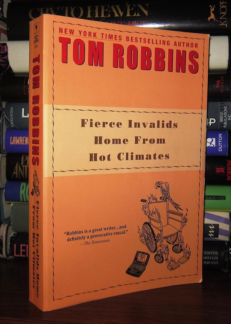 ROBBINS, TOM - Fierce Invalids Home from Hot Climates