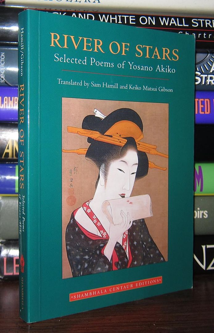 AKIKO, YOSANO & SAM HAMILL & KEIKO MATSUI GIBSON - River of Stars Selected Poems of Yosano Akiko