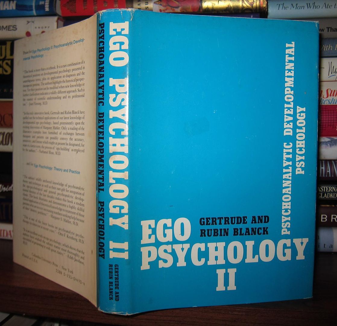 BLANCK, GERTRUDE & RUBIN BLANCK - Ego Psychology II Psychoanalytic Developmental Psychology