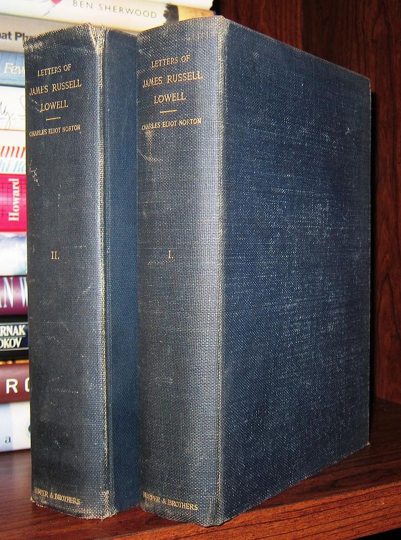 NORTON, CHARLES ELIOT. (EDITOR) JAMES RUSSELL LOWELL - The Letters of James Russell Lowell 2 Volumes