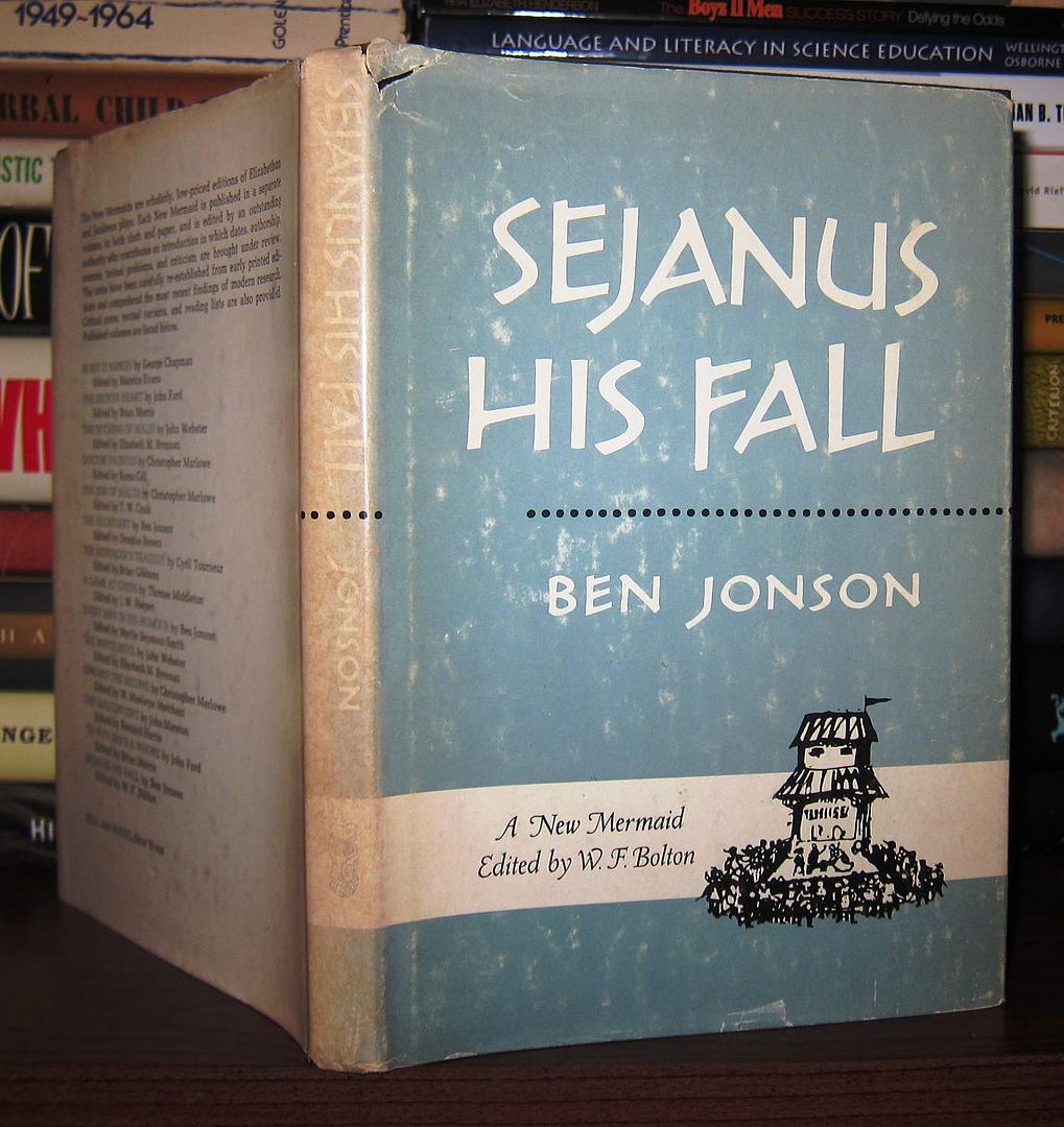 JONSON, BEN; EDITED W. F. BOLTON - Sejanus His Fall