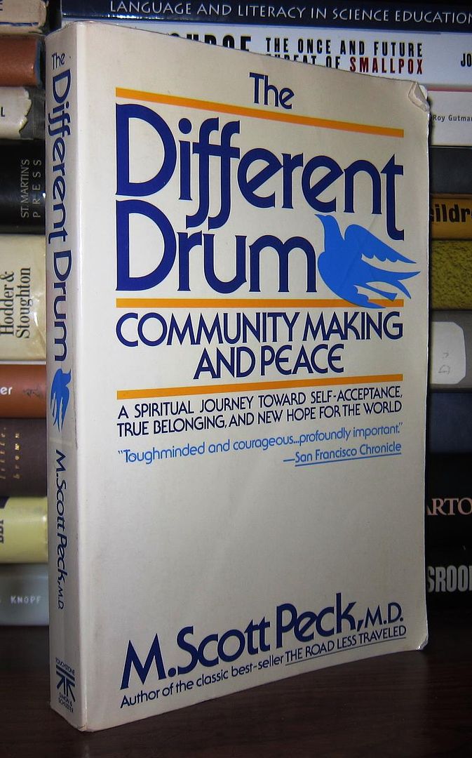 PECK, M. SCOTT - The Different Drum Community Making and Peace
