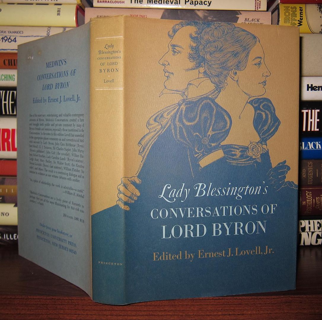 LOVELL, ERNEST J. , JR. ; BYRON, GEORGE GORDON LORD - Lady Blessington's Conversations of Lord Byron