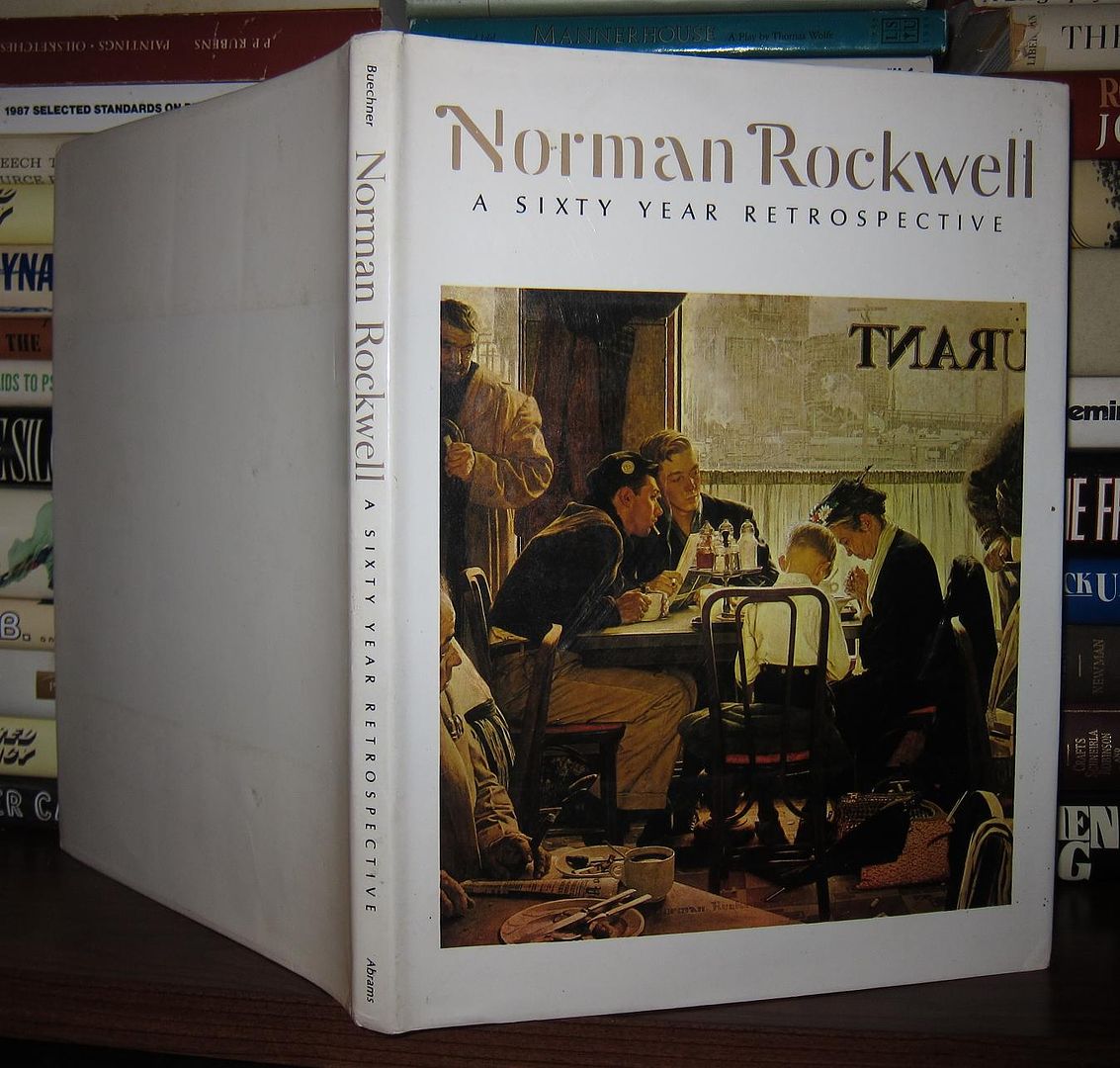 NORMAN ROCKWELL & THOMAS S. BUECHNER - Norman Rockwell a Sixty Year Retrospective