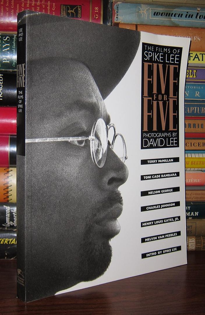 LEE, SPIKE; VAN PEEBLES, MELVIN (FOREWORD) ; LEE, DAVID (PREFACE) ; MCMILLAN, TERRY ; BAMBARA, TONI CADE ; GEORGE, NELSON ; JOHNSON, CHARLES ; GATES, HENRY LOUIS, JR. - Five for Five the Films of Spike Lee