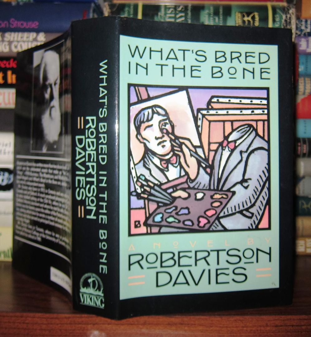 DAVIES, ROBERTSON - What's Bred in the Bone