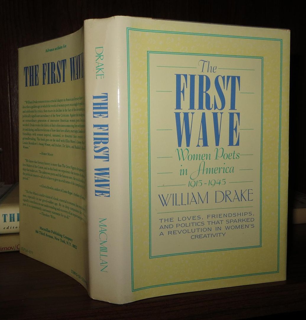 DRAKE, WILLIAM - The First Wave Women Poets in America, 1915-1945