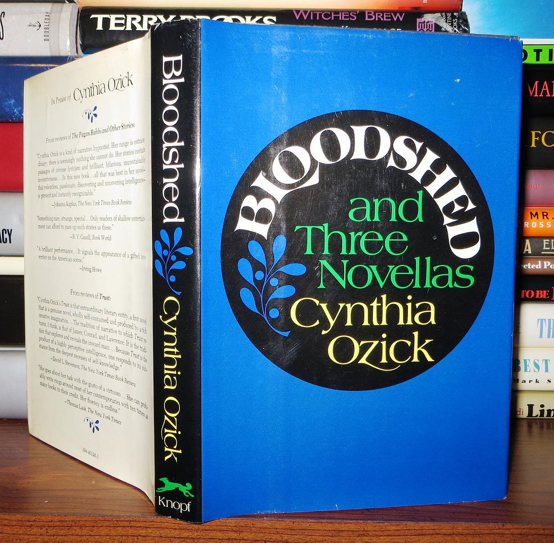 OZICK, CYNTHIA - Bloodshed and Three Novellas