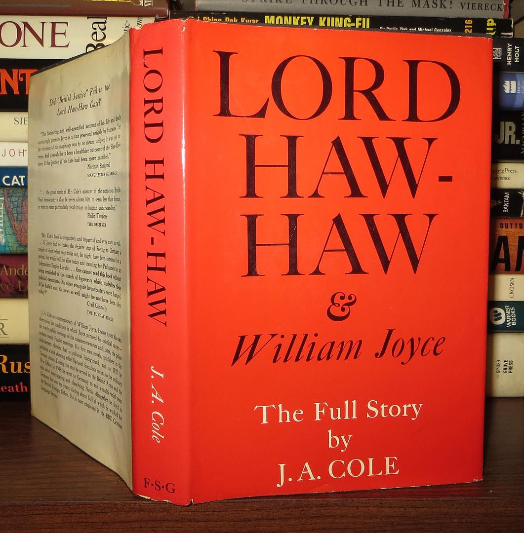 COLE, J. A. (JOHN ALFRED) - Lord Haw-Haw & William Joyce