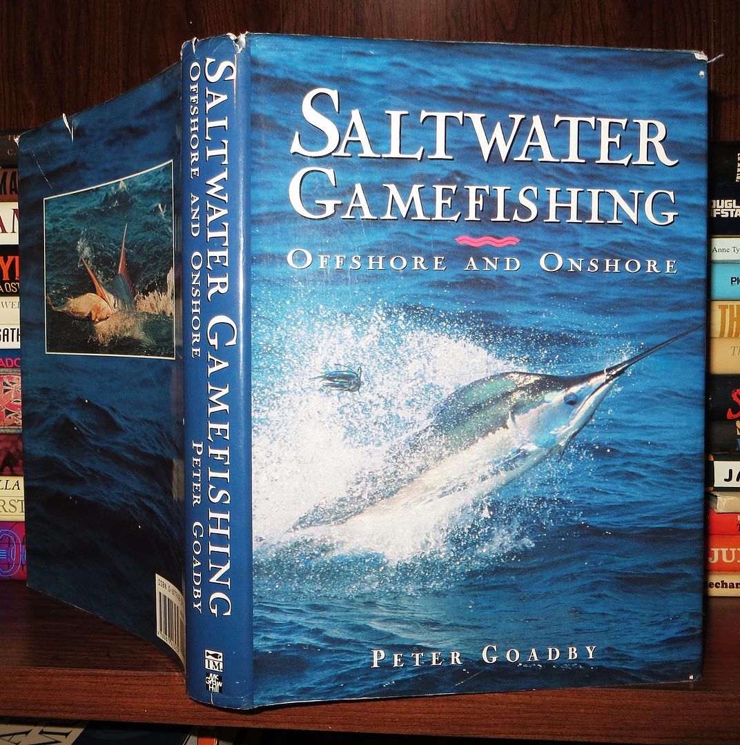 GOADBY, PETER - Saltwater Gamefishing Offshore and Onshore