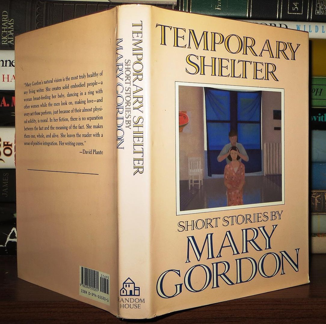 GORDON, MARY - Temporary Shelter Short Stories