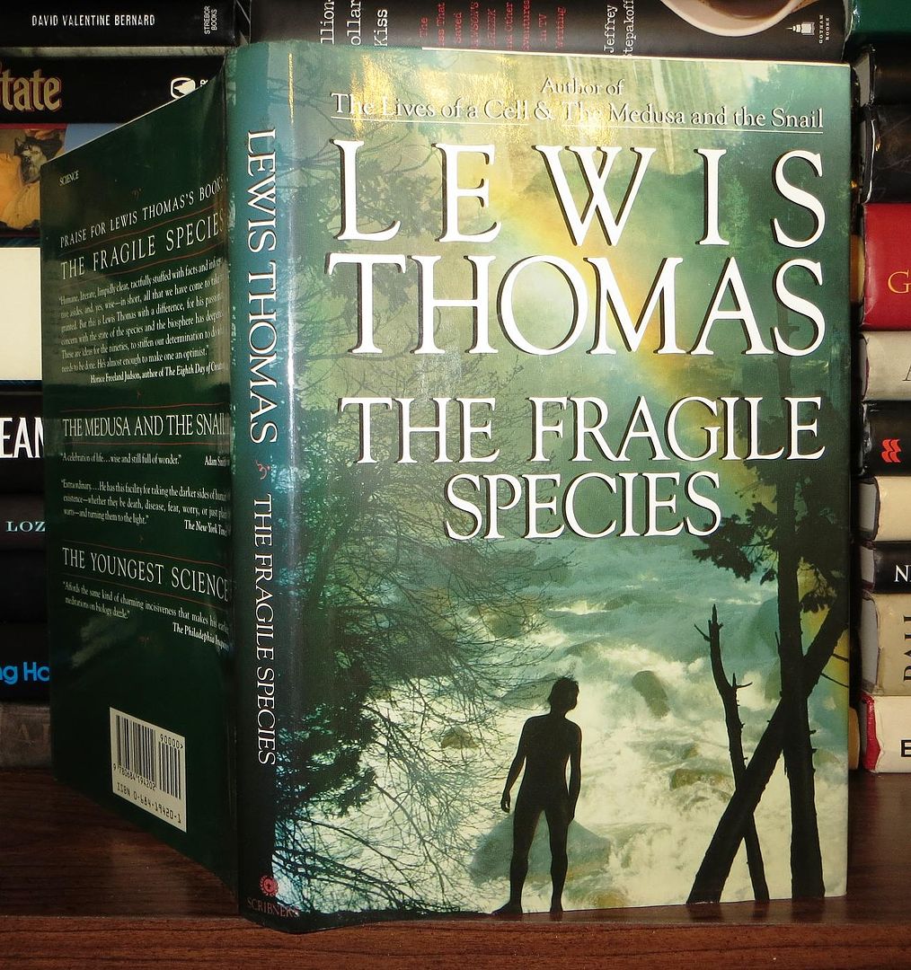 THOMAS, LEWIS - The Fragile Species